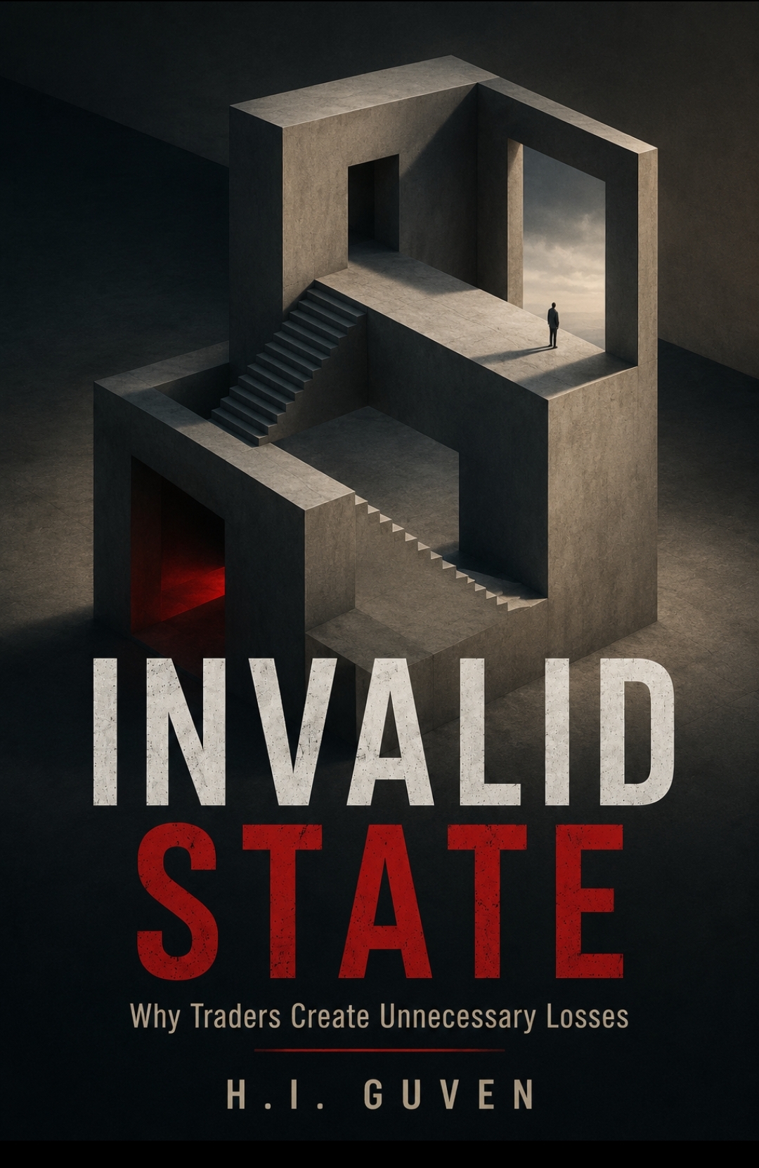 INVALID STATE: Why Traders Create Unnecessary Losses book cover